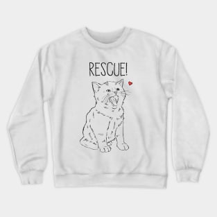 Rescue Cat Drawing, Rescue Kitten Sketch, Adopt Don't Shop Crewneck Sweatshirt